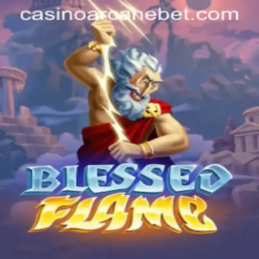 Dive into the Magical World of BlessedFlame and Discover the Power of Arcanebet