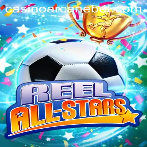 Exploring ReelAllStars: A Dive into the Exciting World of Arcanebet's Latest Game
